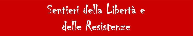 Sentieri dele libertà e delle resistenze